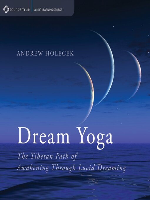 Title details for Dream Yoga by Andrew Holecek - Wait list